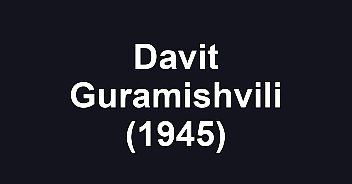 Davit Guramishvili (1945)
