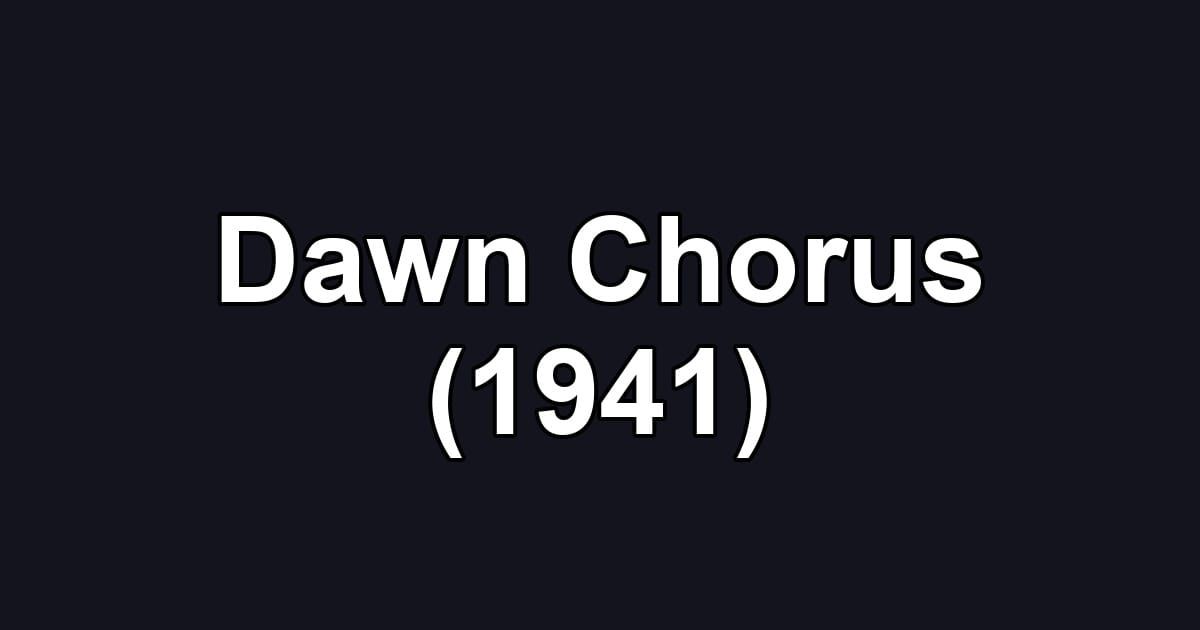 Dawn Chorus (1941)