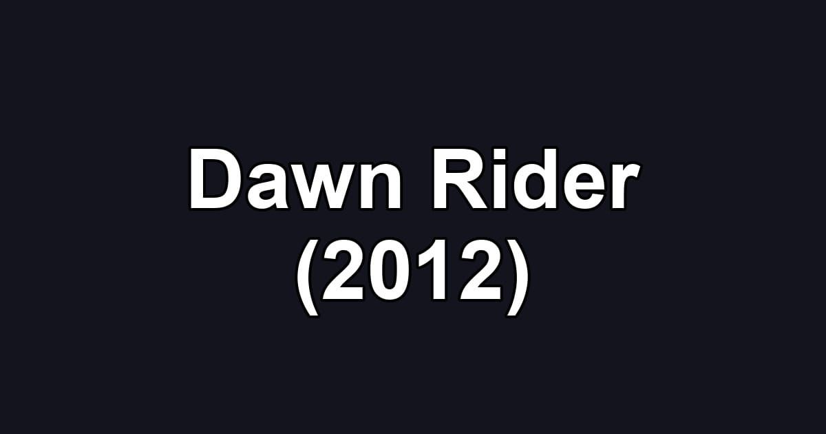 Dawn Rider (2012)