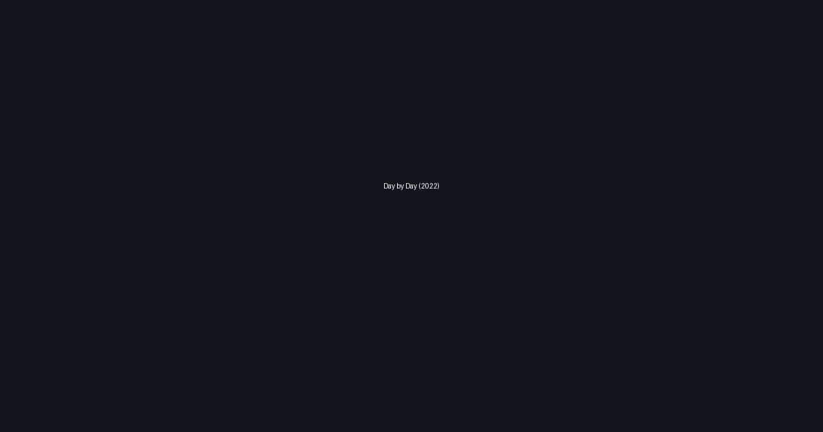Day by Day (2022)