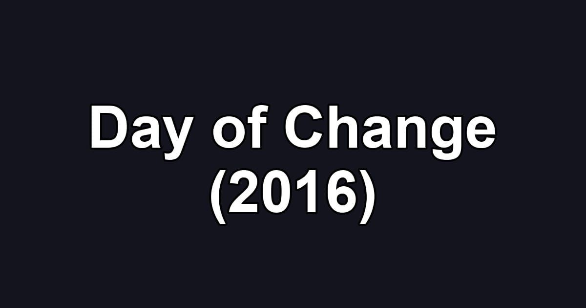 Day of Change (2016)