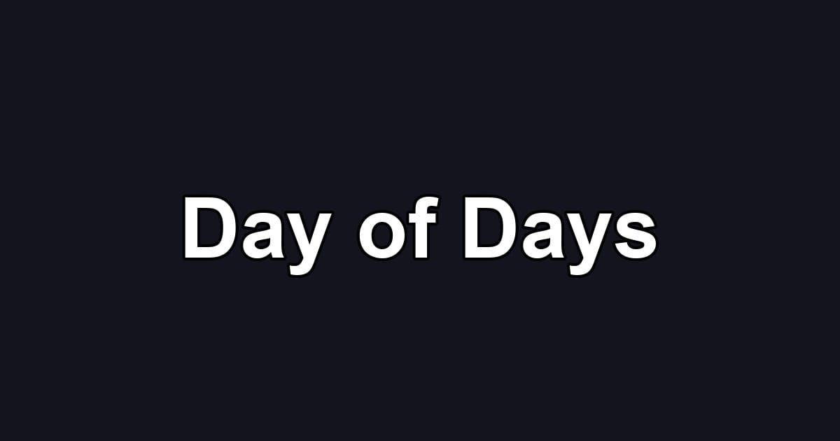 Day of Days