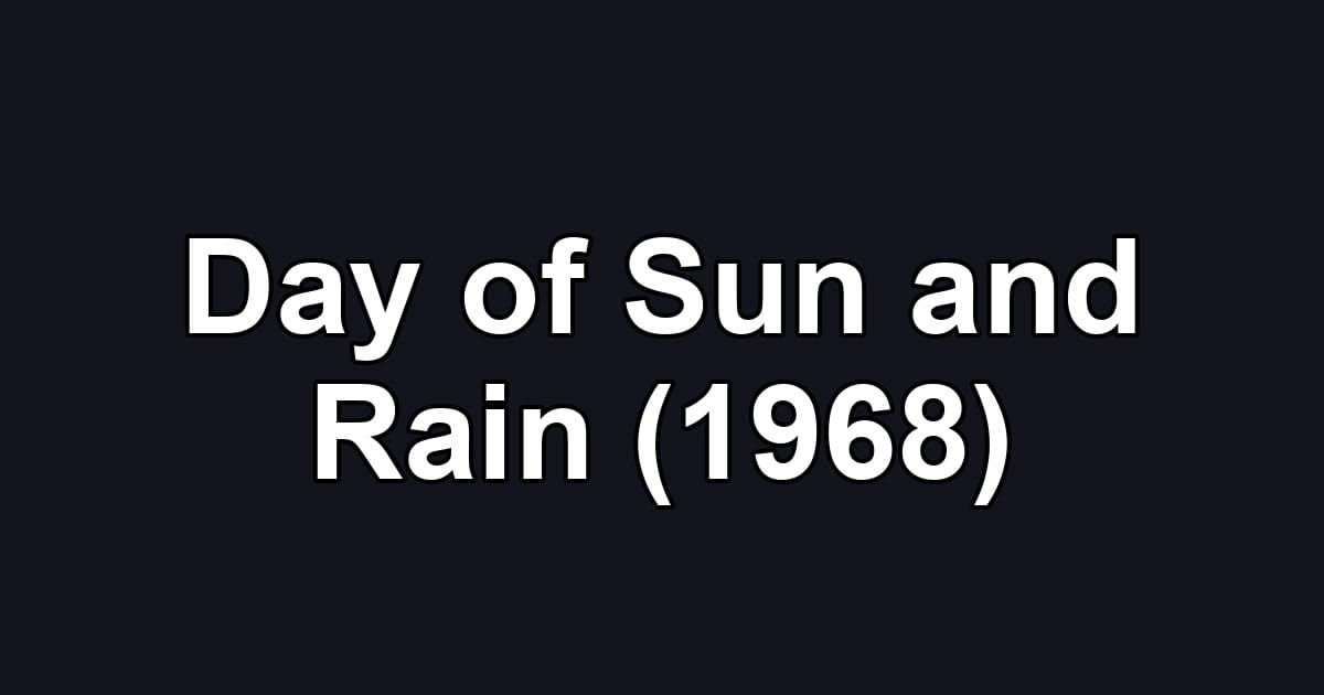 Day of Sun and Rain (1968)