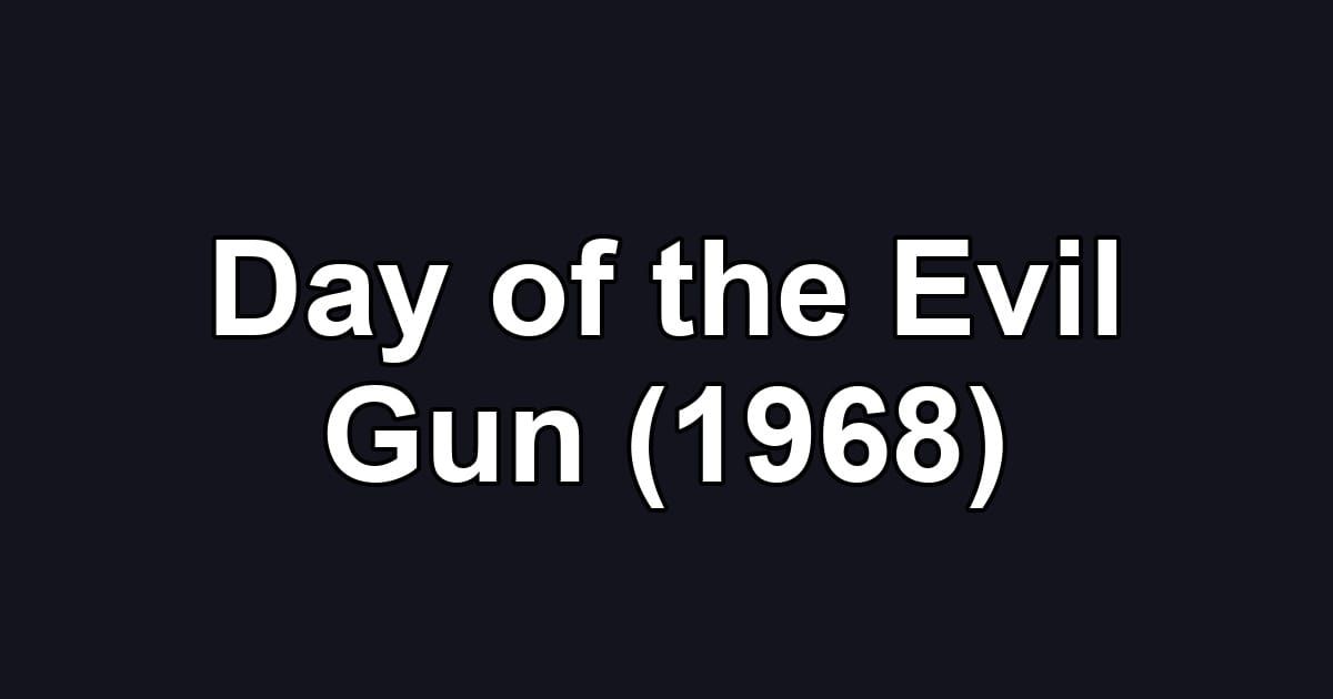 Day of the Evil Gun (1968)