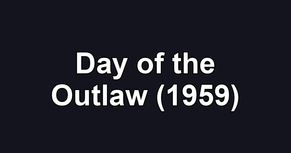 Day of the Outlaw (1959)