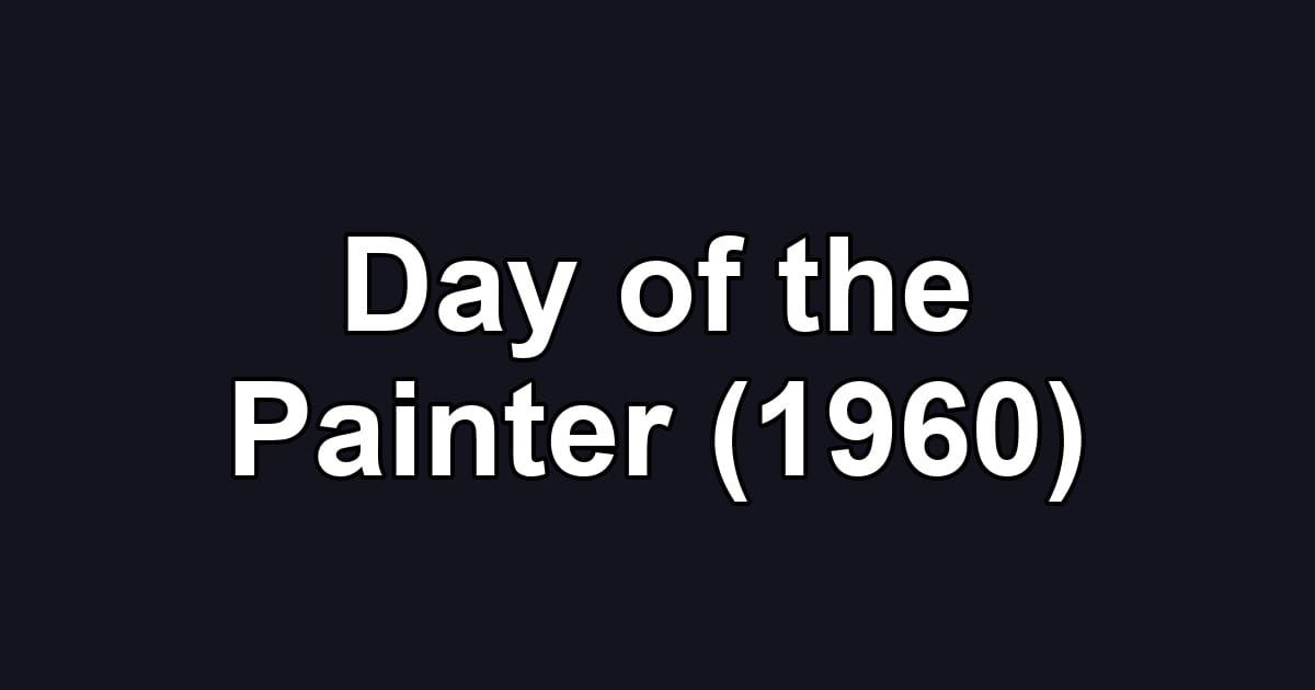 Day of the Painter (1960)