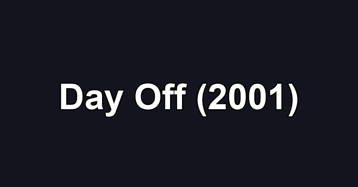 Day Off (2001)