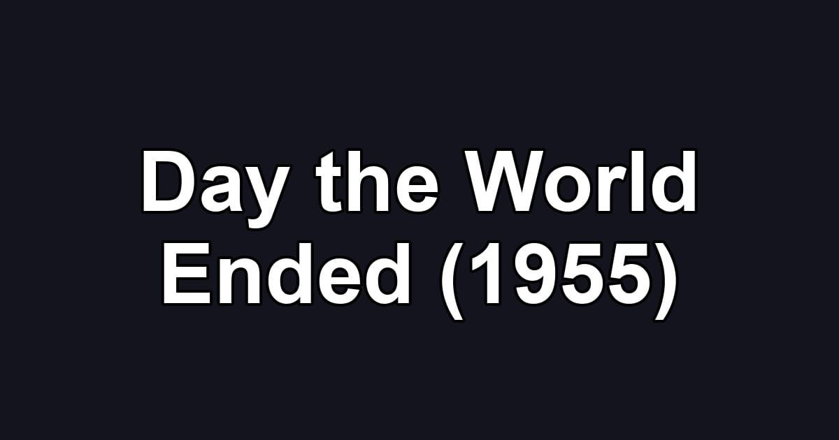 Day the World Ended (1955)