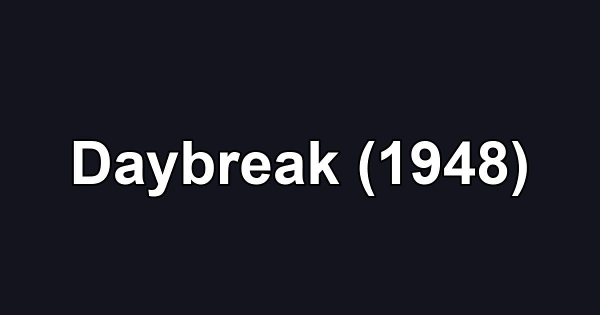 Daybreak (1948)