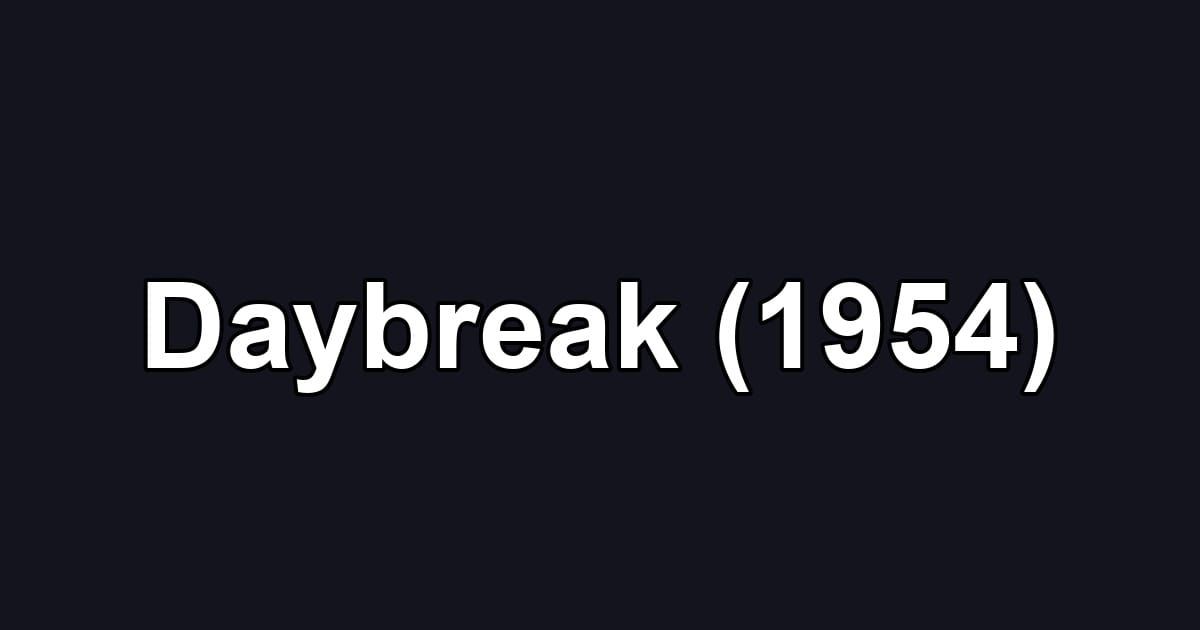 Daybreak (1954)