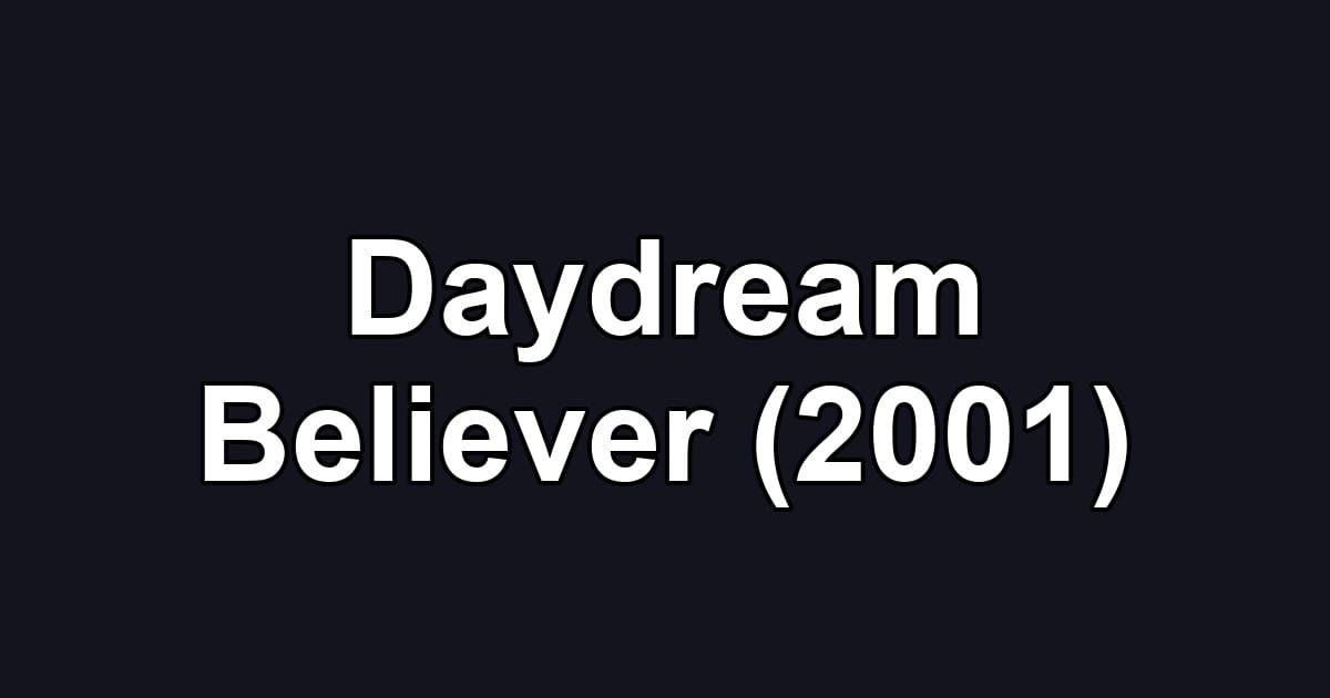 Daydream Believer (2001)