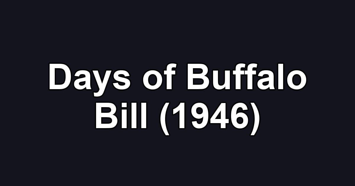 Days of Buffalo Bill (1946)