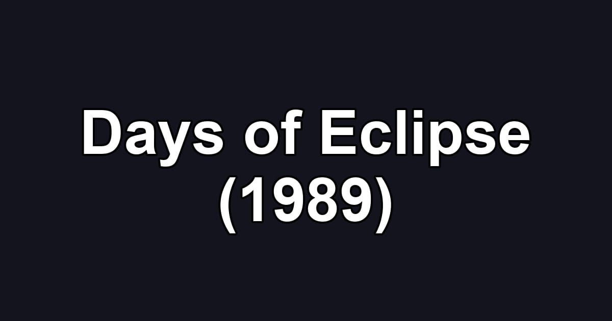Days of Eclipse (1989)