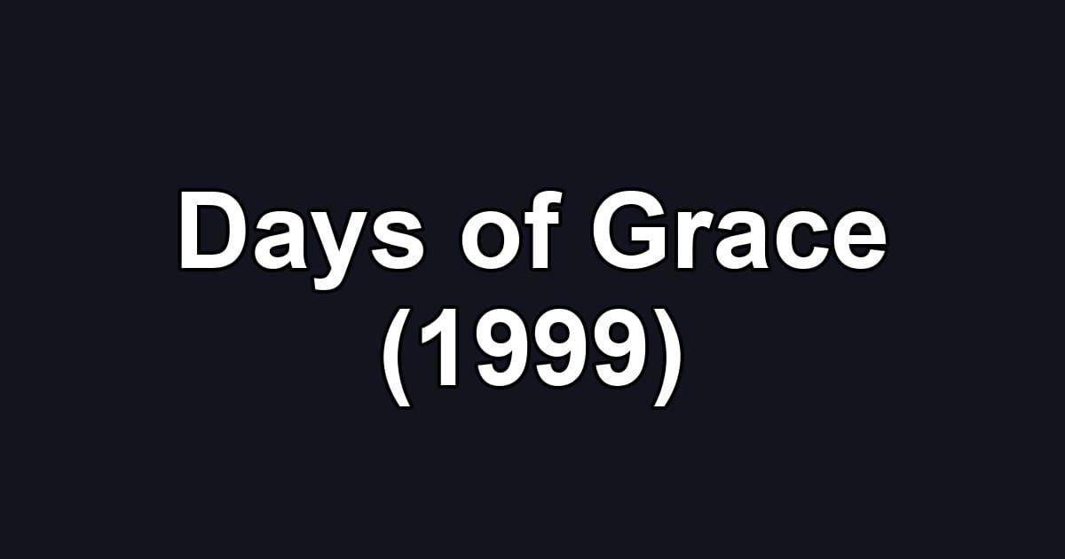 Days of Grace (1999)
