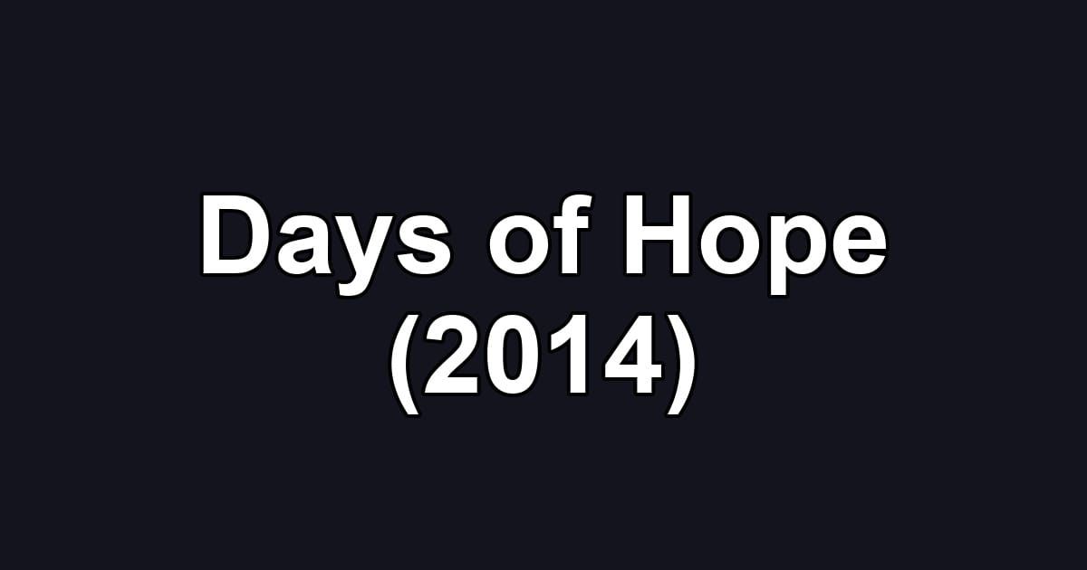 Days of Hope (2014)