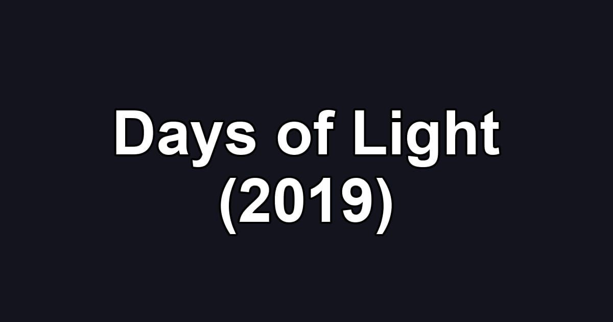 Days of Light (2019)