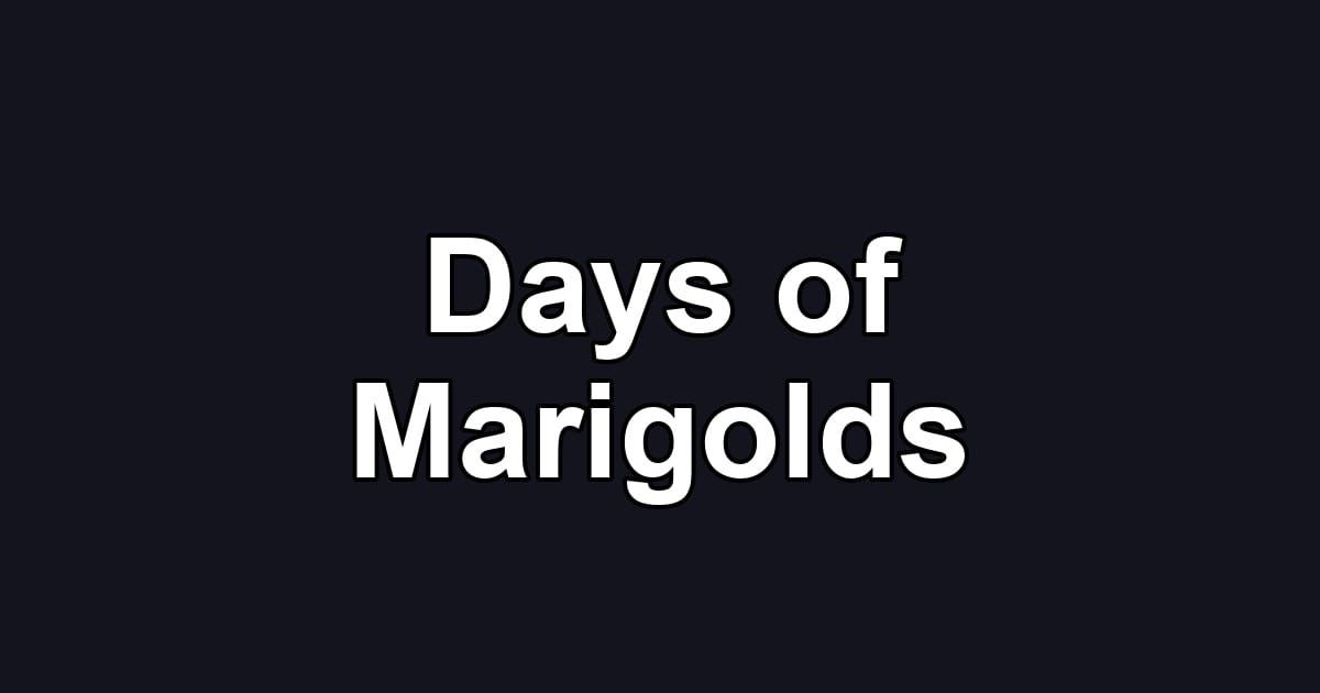Days of Marigolds