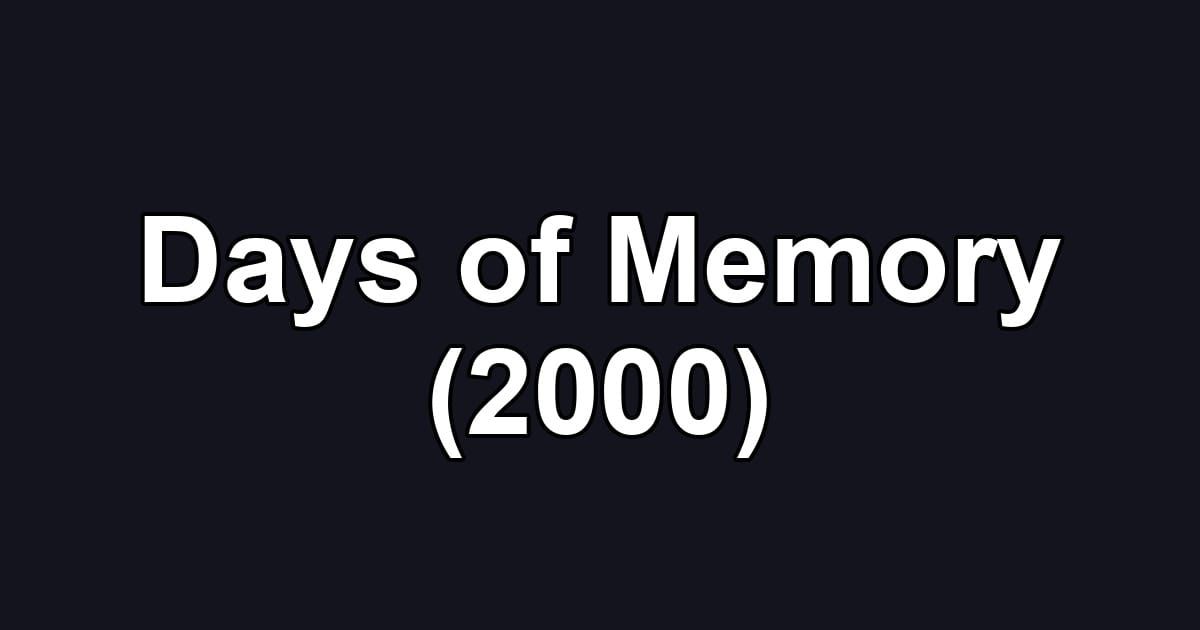 Days of Memory (2000)