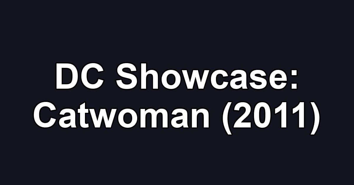 DC Showcase: Catwoman (2011)