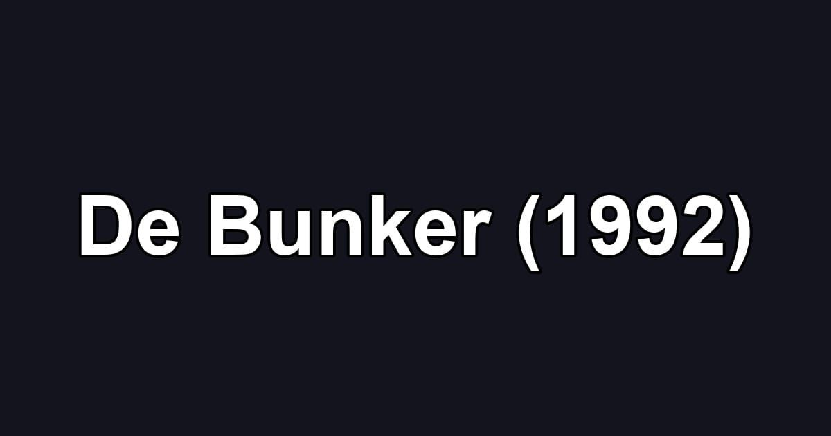 De Bunker (1992)