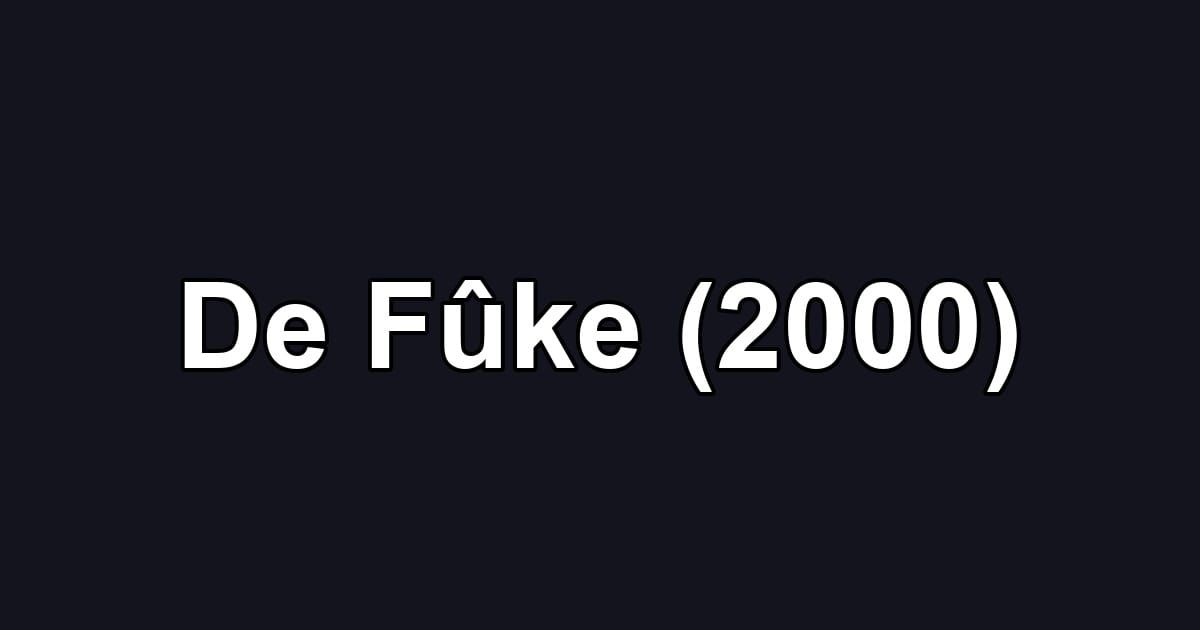 De Fûke (2000)