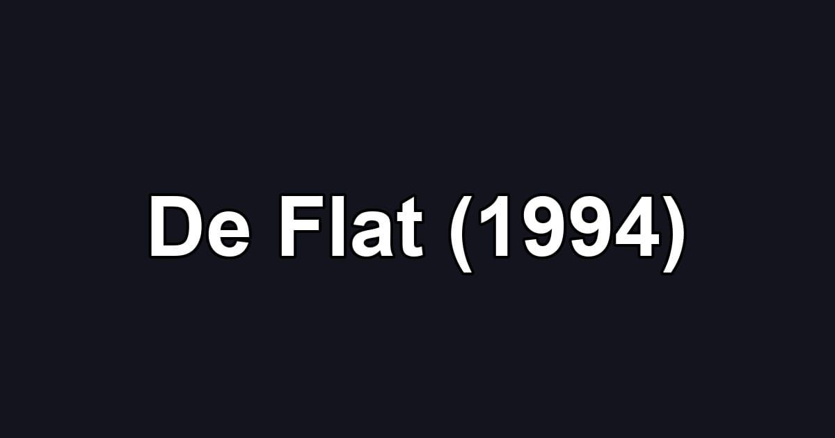 De Flat (1994)