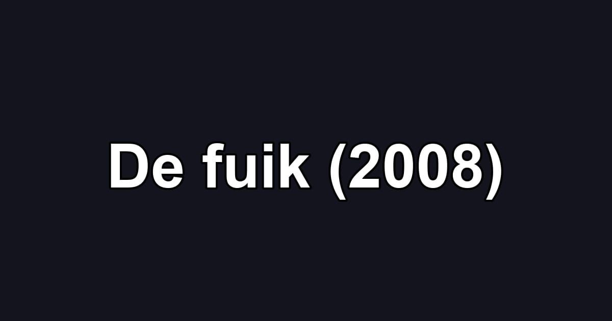 De fuik (2008)