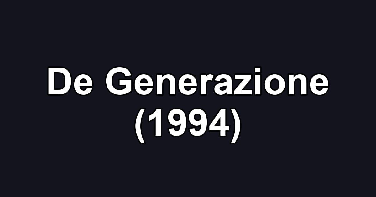 De Generazione (1994)