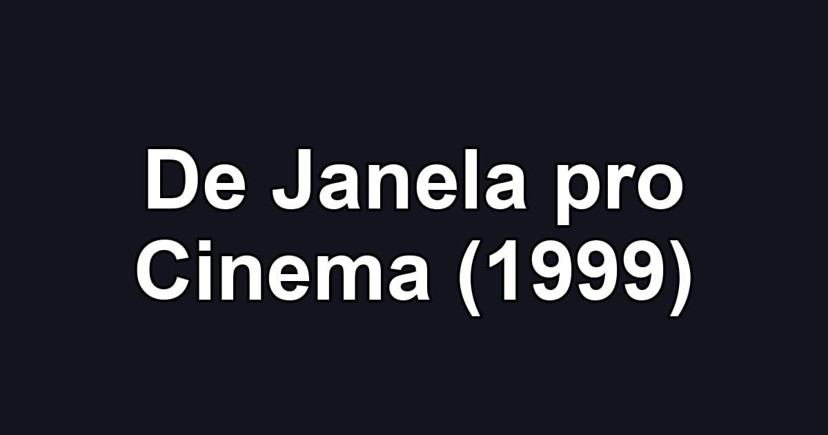 De Janela pro Cinema (1999)