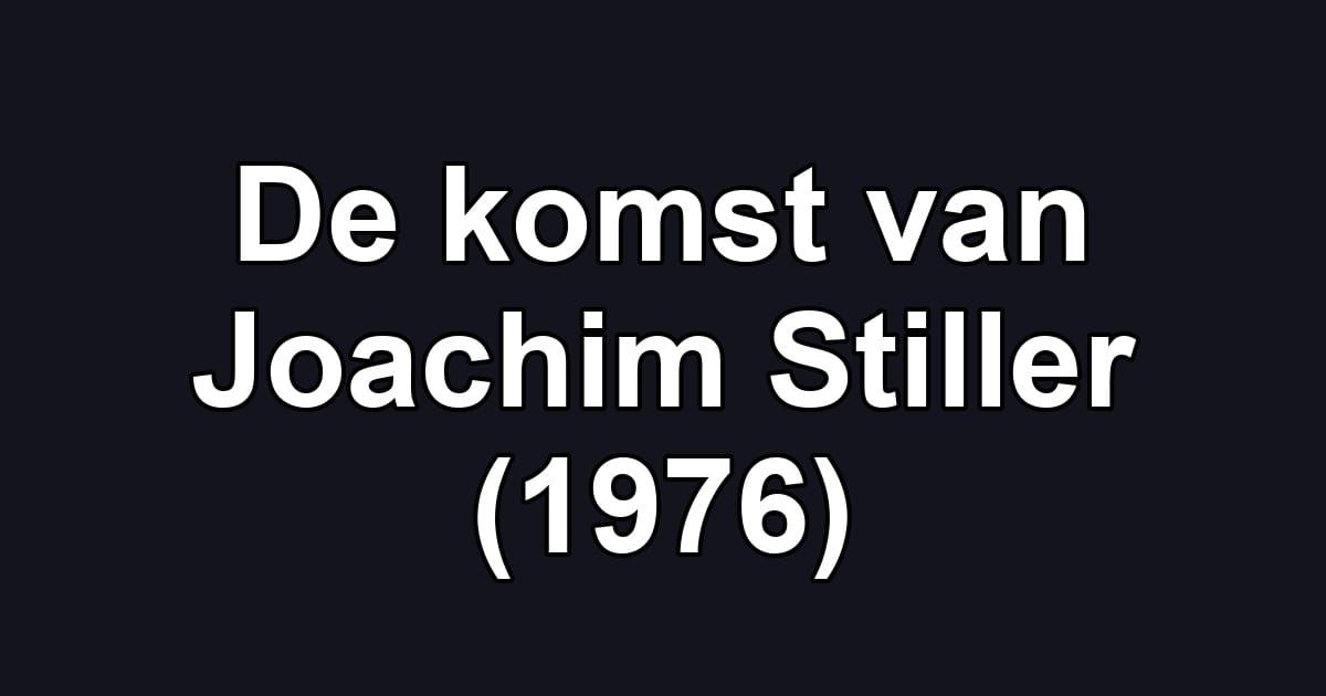 De komst van Joachim Stiller (1976)