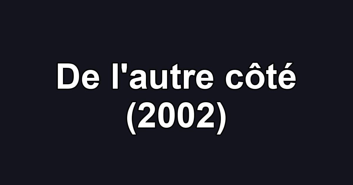 De l'autre côté (2002)