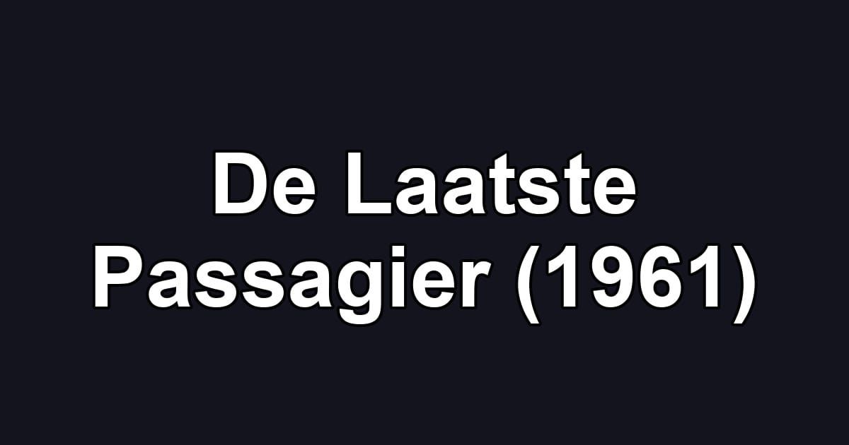 De Laatste Passagier (1961)