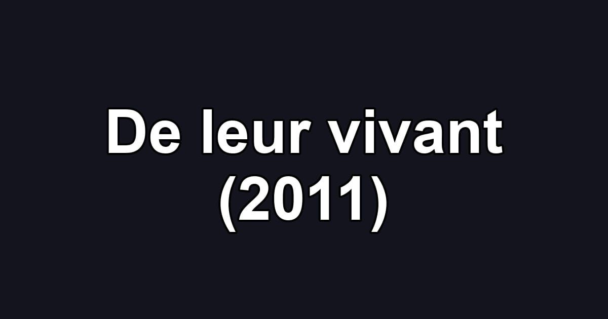 De leur vivant (2011)