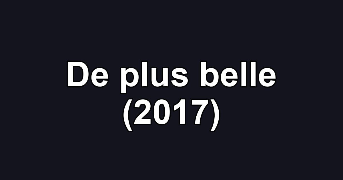 De plus belle (2017)