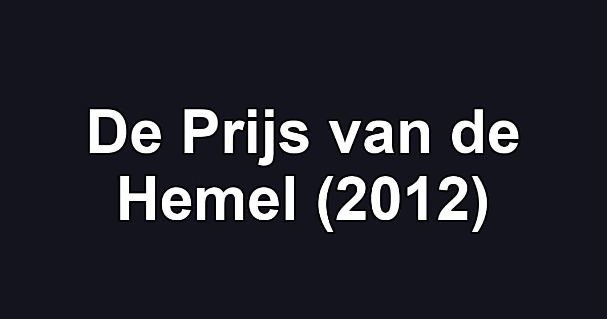 De Prijs van de Hemel (2012)