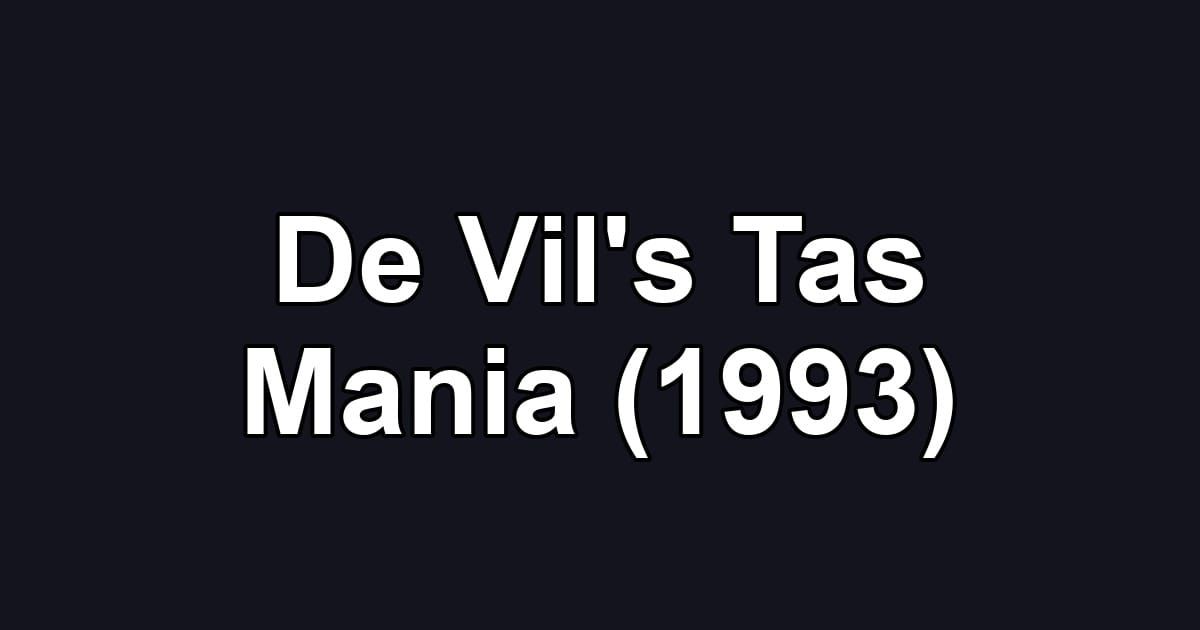 De Vil's Tas Mania (1993)