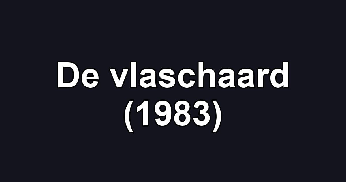 De vlaschaard (1983)