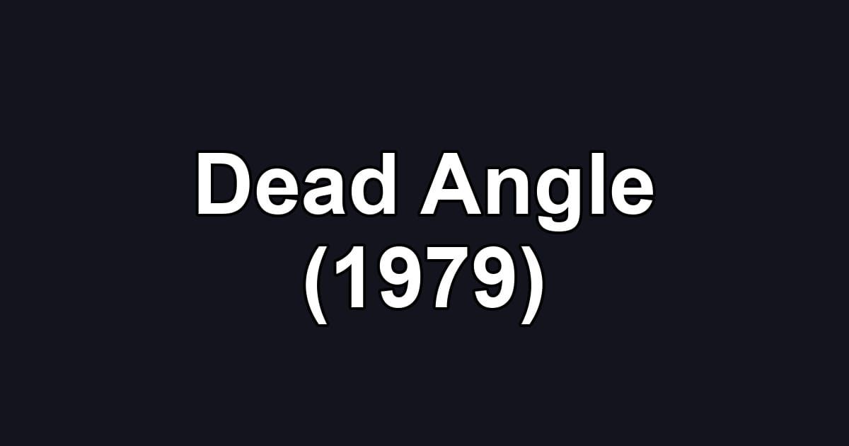Dead Angle (1979)
