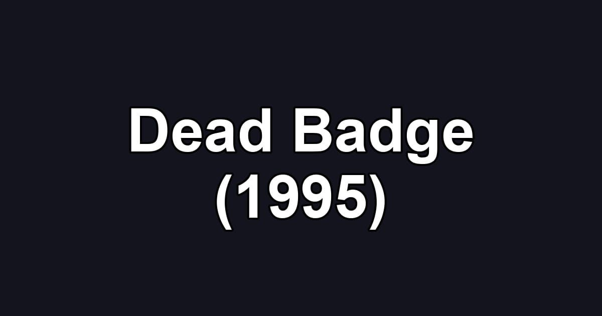 Dead Badge (1995)