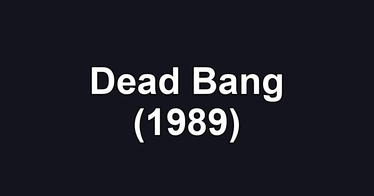 Dead Bang (1989)
