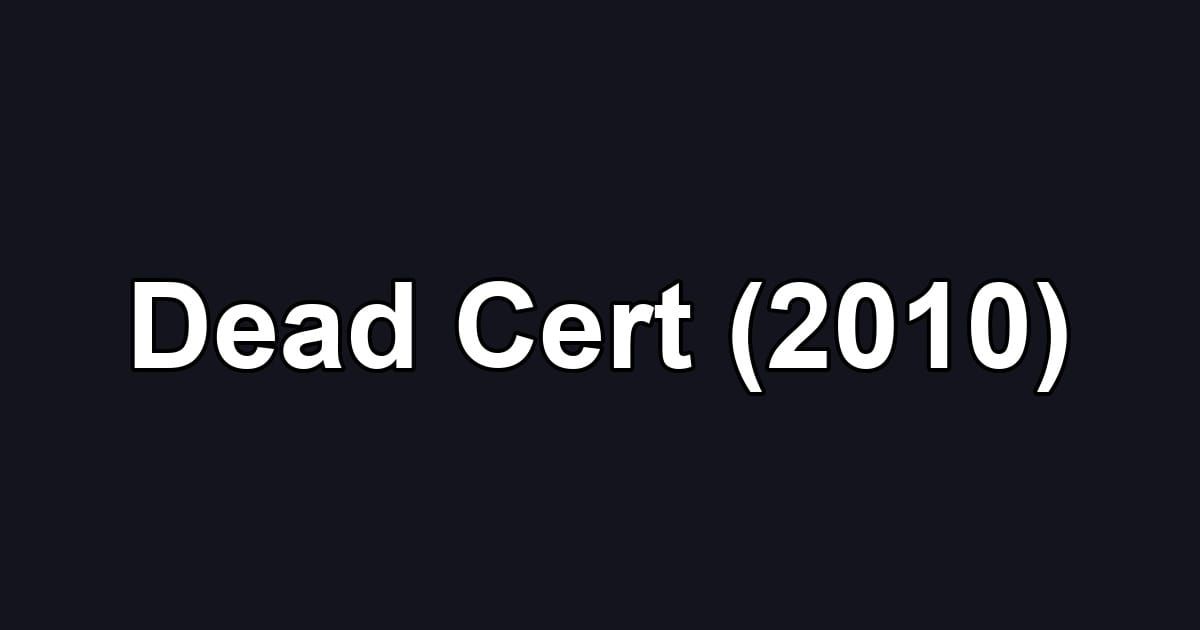 Dead Cert (2010)