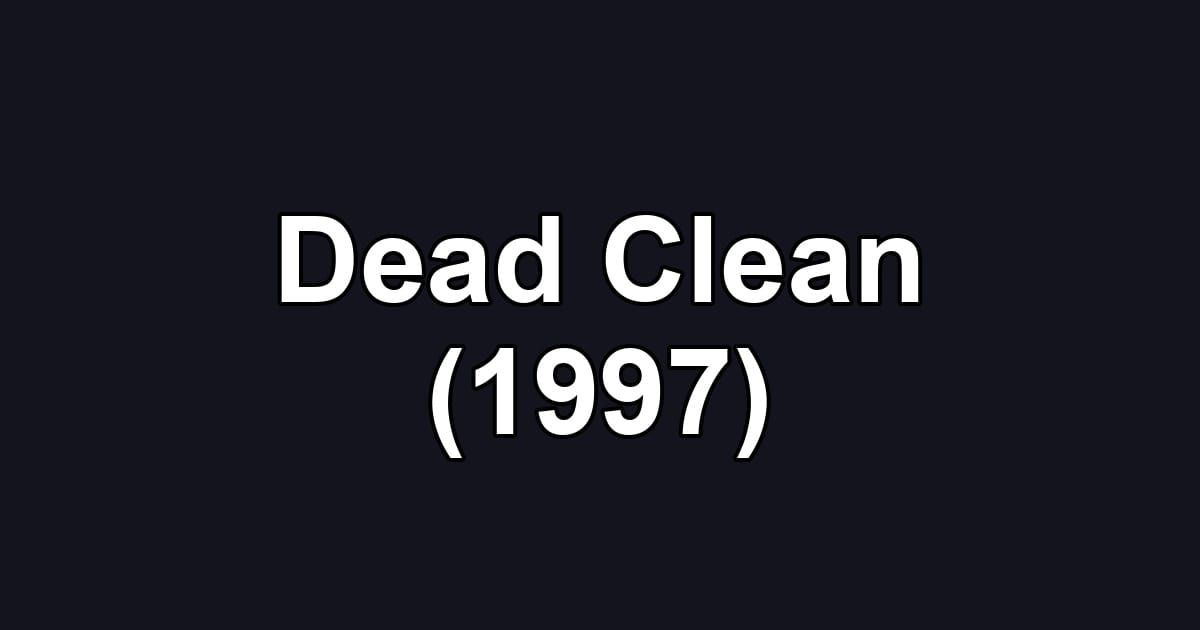 Dead Clean (1997)