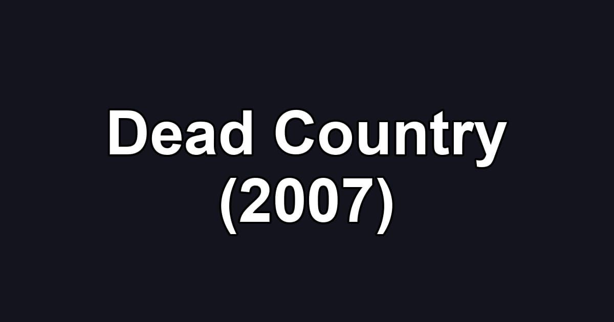 Dead Country (2007)