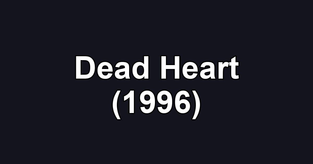 Dead Heart (1996)