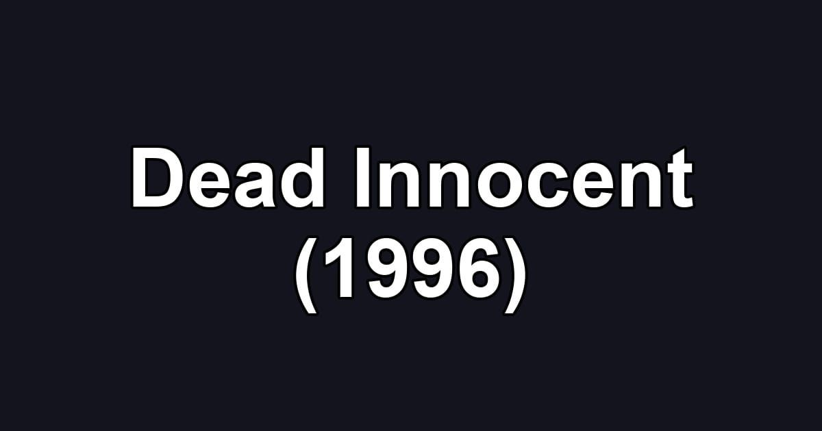 Dead Innocent (1996)