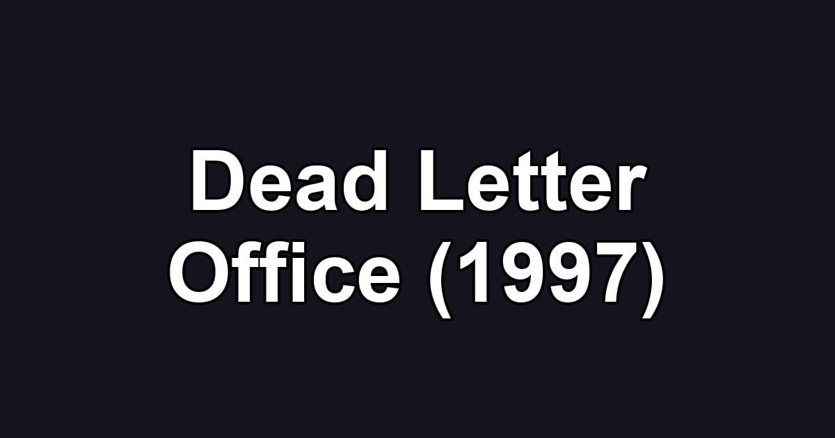 Dead Letter Office (1997)