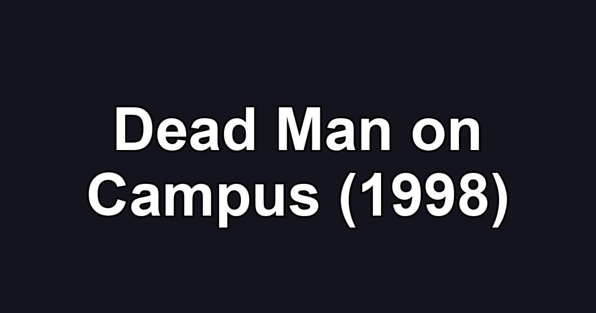 Dead Man on Campus (1998)