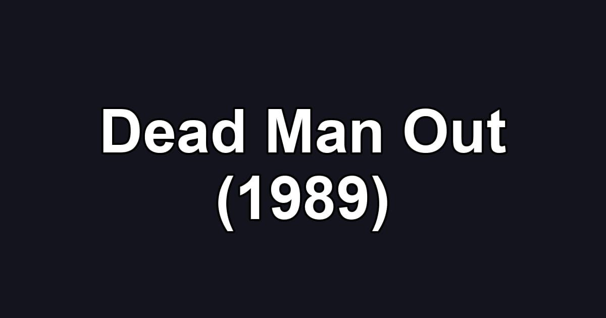 Dead Man Out (1989)