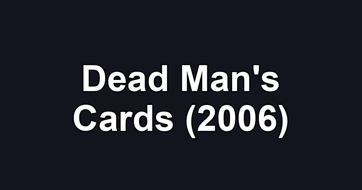 Dead Man's Cards (2006)