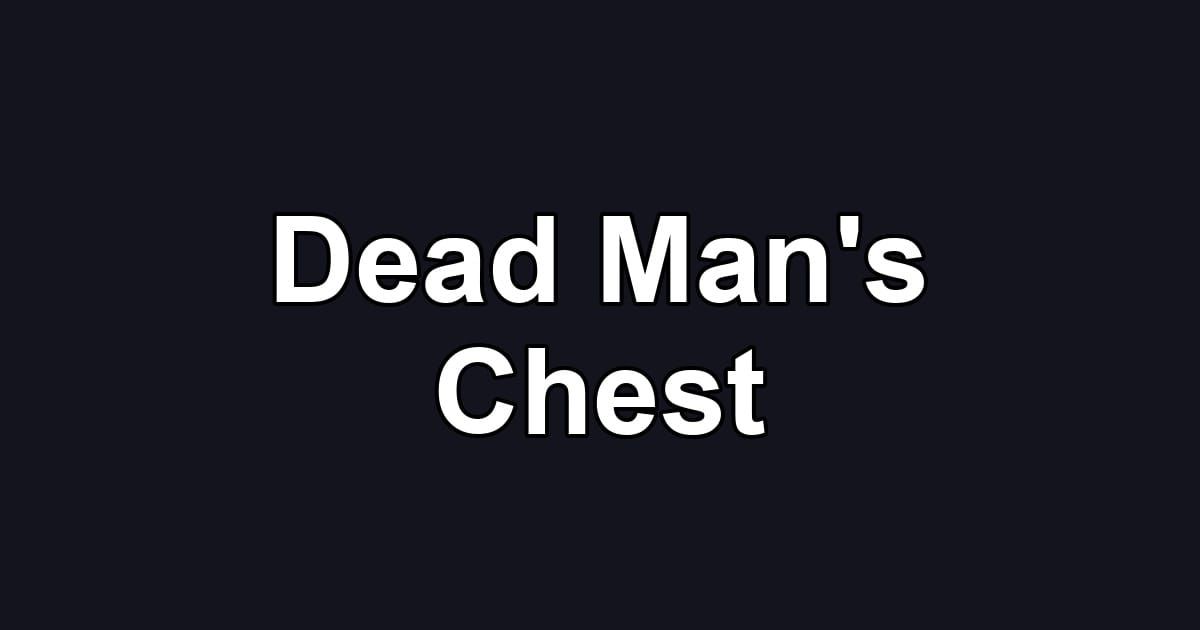 Dead Man's Chest